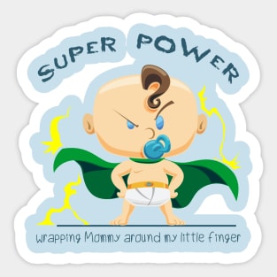 Super Power wrapping mommy around my little finger - whM Sticker